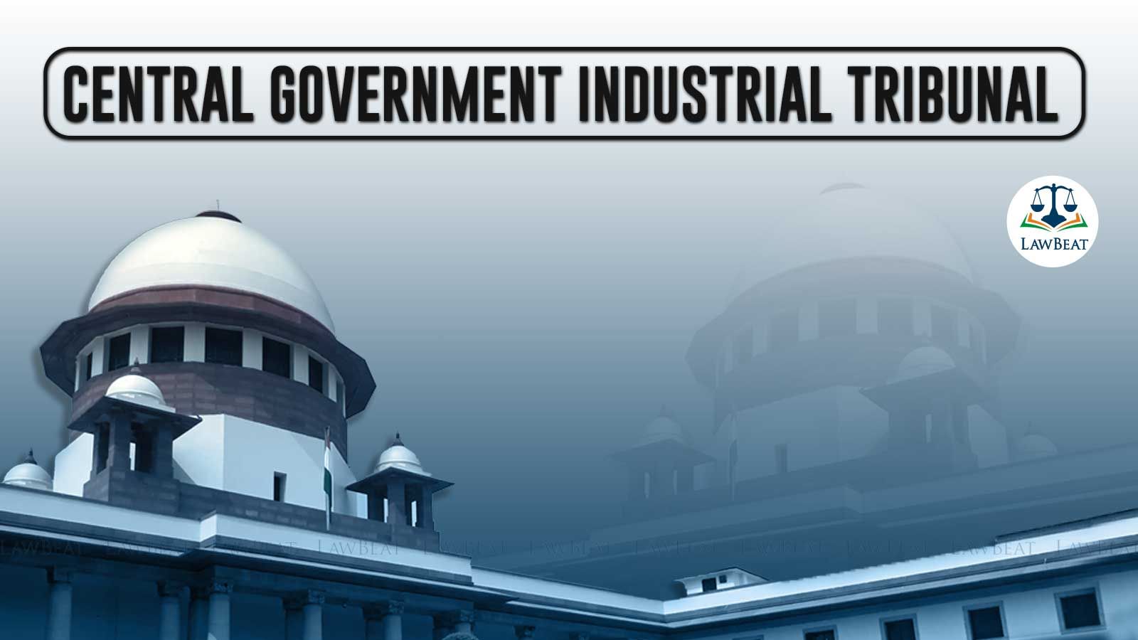 Supreme Court asks Union Government to fill vacancies at Central Government Industrial Tribunals by August 31 Supreme Court asks Union Government to fill vacancies at Central Government Industrial Tribunals by August 31